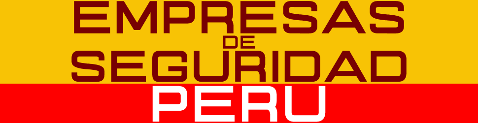 EMPRESAS DE SEGURIDAD PERU